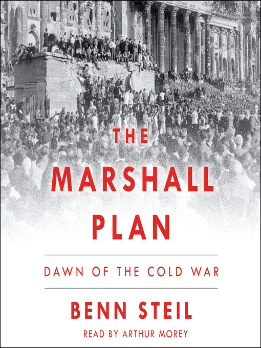 Title details for The Marshall Plan by Benn Steil - Available